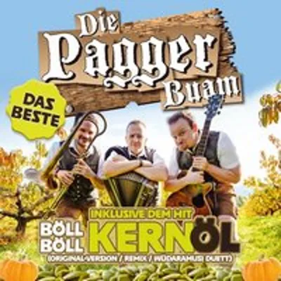 Obrázok produktu pre Die Pagger Buam: The best-vrátane hitu "Böll böll Kernöl" - Tyrolis Handels - (CD/D)