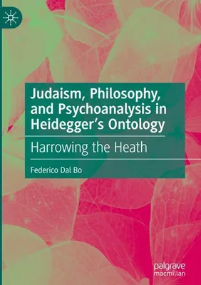 Zdjęcie produktu dla Judaism, Philosophy, and Psychoanalysis in Heidegger's Ontology