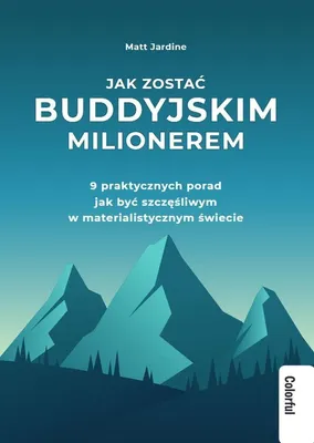 Obrázek produktu pro Jak zostać buddyjskim milionerem. 9 praktycznych porad jak być szczęśliwym w materialistycznym świecie