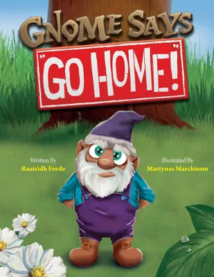 Produktbild von Gnome Says "Go Home!"
