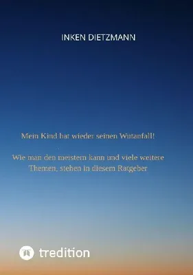 Produktbild von Mein Kind hat wieder seinen Wutanfall!