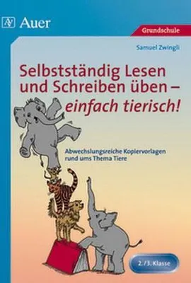 Obrázok produktu pre Selbstständig Lesen und Schreiben üben - einfach tierisch!