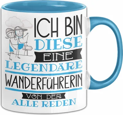 Produktbild von Wanderführerin Tasse Geschenk Ich Bin Diese Eine Legendäre Wanderführerin Von Der Alle Reden Geschenkidee Geburtstag Weihnachten (Blau)