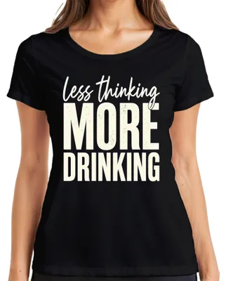 Zdjęcie produktu dla Koszulka damska "Less Thinking More Drinking", "Lustig Alkohol Party Saufen Bier JGA", czarna, rozmiar 3XL