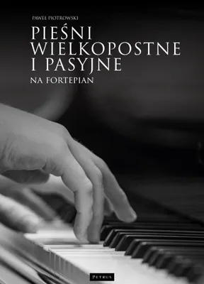 Immagine prodotto di Pieśni wielkopostne i pasyjne - Fortepian - Paweł Piotrowski