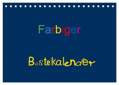 Produktbild von Farbiger Bastelkalender (Tischkalender 2026 DIN A5 quer), CALVENDO Monatskalender