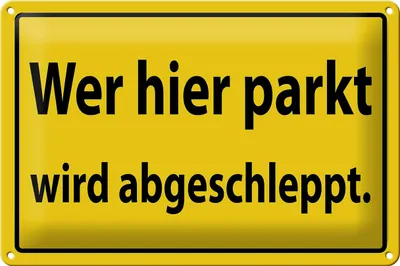 Produktbild von Blechschild Hinweis 30x20cm Wer hier parkt wird abgeschleppt