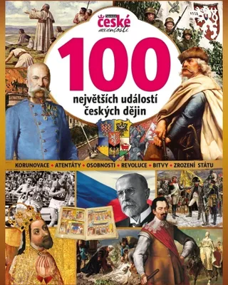 Zdjęcie produktu dla 100 největších událostí českých dějin - Tajemství české minulosti | kolektiv