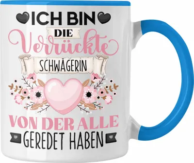Produktbild von Trendation - Schwägerin Tasse Geschenk Lustiger Spruch Geschenkidee Ich Bin Die Verrückte Schwägerin Von Der Alle Geredet Haben (Blau)