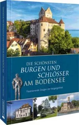 Immagine prodotto di Die schönsten Burgen und Schlösser am Bodensee