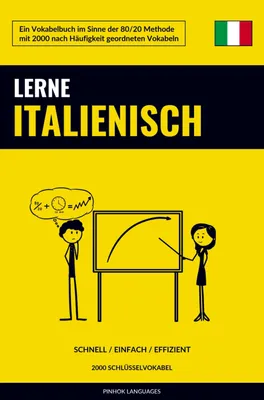 Produktbild von Lerne Italienisch - Schnell / Einfach / Effizient