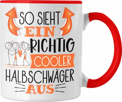 Produktbild von Trendation - So Sieht Ein Richtig Cooler Halbschwäger Aus Geschenk Tasse Lustiger Spruch Geschenkidee (Rot)