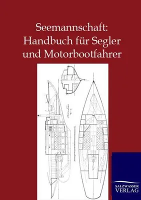 Produktbild von Seemannschaft: Handbuch für Segler und Motorbootfahrer