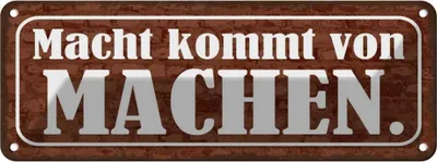 Produktbild von vianmo Blechschild 10x27 cm Macht kommt von MACHEN Dekoration Spruch Zitat