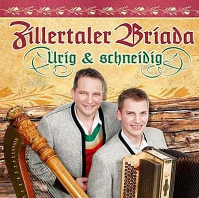 Obrázek produktu pro Zillertaler Briada: Urig & schneidig - - (CD / Titel: Q-Z)