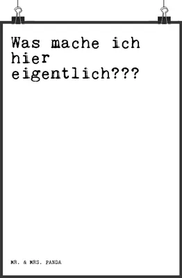 Produktbild von Mr. & Mrs. Panda Bild Was mache ich hier... DIN A4 - Weiß - Geschenk, Spruch Sprüche Weisheiten Zitate Lustig Weisheit Worte, Design Poster, drucke, Plakat, wanddeko