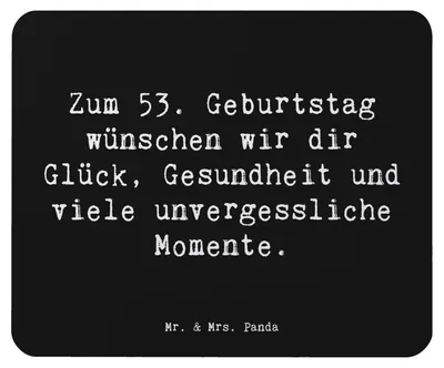 Produktbild von Mr. & Mrs. Panda Mousepad Spruch 53. Geburtstag Glück - Schwarz - Geschenk, Mauspad, laptop, einzigartige Geschenke, Geburtstagsgeschenk, Happy Birthday, Mouse Pad, zum