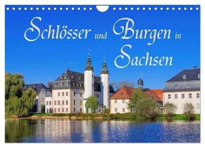 Produktbild von Schlösser und Burgen in Sachsen (Wandkalender 2024 DIN A4 quer), CALVENDO Monatskalender