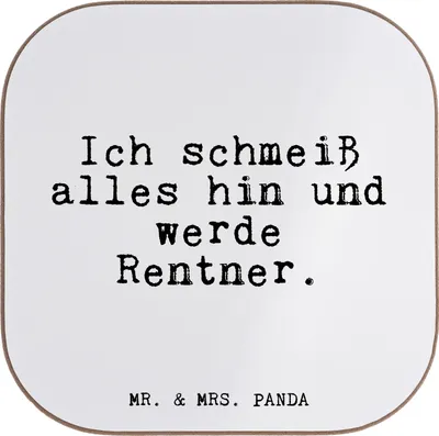 Produktbild von Mr. & Mrs. Panda Tischuntersetzer Ich schmeiß alles hin... - Weiß - Geschenk, Sprüche, Rentnerin, Untersetzer Glas, für Gläser, Tassenuntersetzer, Coaster, Rentner