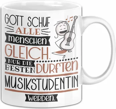 Produktbild von Musikstudentin Geschenk Becher Tasse Gott Schuf Alle Menschen Gleich Nur Die Besten Durfeten Musikstudentin Werden Geschenkidee Lustig (Weiß)