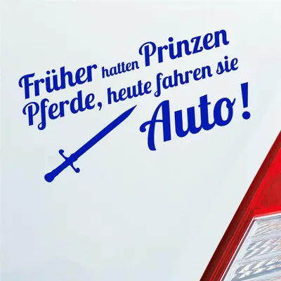 Produktbild von Auto Aufkleber Früher hatten Prinzen Pferde, heute fahren Sie Auto Fans Prinz 19x10 cm Dunkelblau Sticker Heckscheibenaufkleber