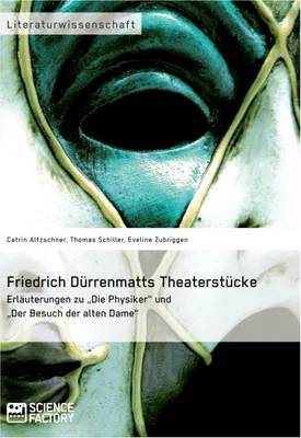 Produktbild von Friedrich Dürrenmatts Theaterstücke. Erläuterungen zu \Die Physiker\" und \"Der Besuch der alten Dame\""