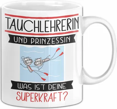 Produktbild von Tauchlehrerin Und Prinzessin Tasse Geschenk Für Eine Tauchlehrerin Geburtstag Was Ist Deine Superkraft (Weiß)