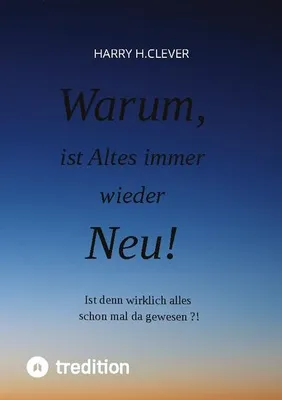 Produktbild von Warum, ist Altes immer wieder Neu