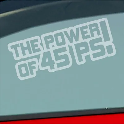 Produktbild von Auto Aufkleber The Power of 45 PS! Tuning Car 15x6 cm Milchglas Sticker Heckscheibenaufkleber