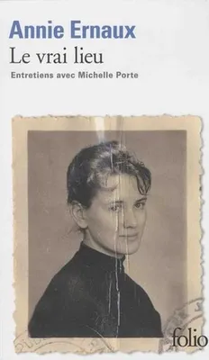 Produktbild von Le Vrai Lieu - Entretiens Avec Michelle Porte