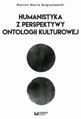 Immagine prodotto di eBook: "Umanistica da una prospettiva ontologica culturale" - Marcin Maria Bogusławski