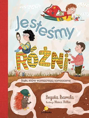 Image de ISBN Jesteśmy różni Bajki, które wzmacniają samoocenę, Polski, Twarda okładka, 90 stron(y)