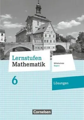 Produktbild von Lernstufen Mathematik 6. Jahrgangsstufe - Mittelschule Bayern - Lösungen zum Schülerbuch