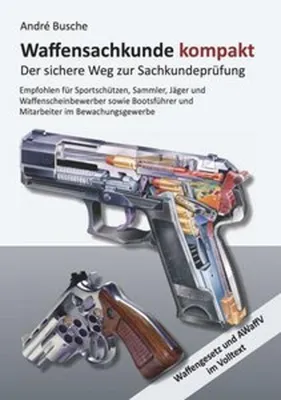 Immagine prodotto di Waffensachkunde kompakt Gesamtausgabe - Der sichere Weg zur Sachkundeprüfung