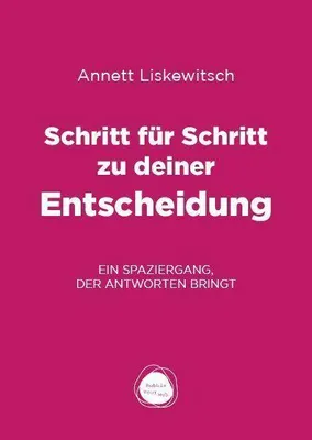 Produktbild von Schritt für Schritt zu deiner Entscheidung