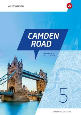Produktbild von Camden Road 5. Workbook (inkl. Audios). Für Realschulen in Bayern