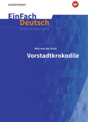 Produktbild von Vorstadtkrokodile - Neubearbeitung: Klassen 5 - 7. EinFach Deutsch Unterrichtsmodelle