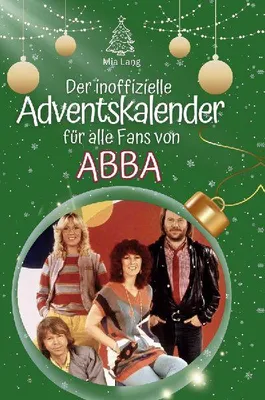 Produktbild von Der inoffizielle Adventskalender für alle Fans von Abba
