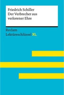 Immagine prodotto di Der Verbrecher aus verlorener Ehre von Friedrich Schiller: Lektüreschlüssel mit Inhaltsangabe, Interpretation, Prüfungsaufgaben mit Lösungen, Lernglossar. (Reclam Lektüreschlüssel XL)