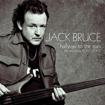 Obrázok produktu pre Jack Bruce: Halfway To The Stars: The Recordings 2001 - 2003