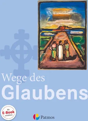 Produktbild von Religion Sekundarstufe I. 7./8. Schuljahr Schülerbuch Gymnasium. Wege des Glaubens