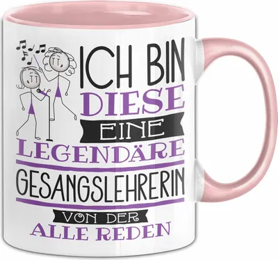 Produktbild von Gesangslehrerin Tasse Geschenk Ich Bin Diese Eine Legendäre Gesangslehrerin Von Der Alle Reden Geschenkidee Geburtstag Weihnachten (Rosa)