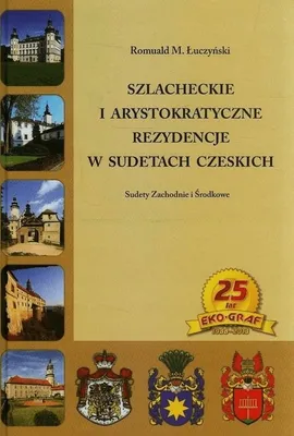 Zdjęcie produktu dla Szlacheckie i arystokratyczne rezydencje w Sudetach Czeskich