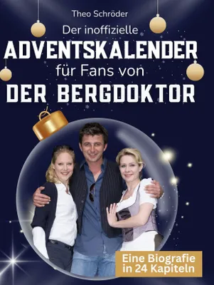 Produktbild von Der inoffizielle Adventskalender für Fans von Der Bergdoktor