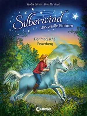 Produktbild von Silberwind, das weiße Einhorn - Der magische Feuerberg