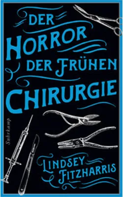 Produktbild von Der Horror der frühen Chirurgie