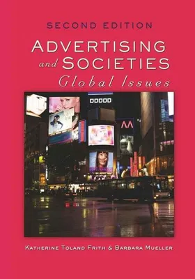 Zdjęcie produktu dla Frith, K: Advertising and Societies