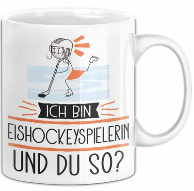 Produktbild von Eishockeyspielerin Tasse Geschenk Ich Bin Eishockeyspielerin Und Du So Geschenkidee Lustiger Spruch Becher (Weiß)
