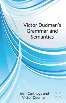 Image de La grammaire et la sémantique de Victor Dudman