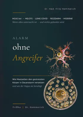 Produktbild von Alarm ohne Angreifer: MCAS bei ME/CFS, Long Covid, Reizdarm und Migräne